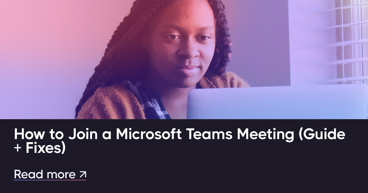How To Join A Microsoft Teams Meeting Guide Fixes